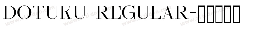 Dotuku Regular字体转换